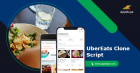 Contact us to develop a Feature-rich UberEats clone app