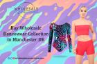 Buy Wholesale Dancewear Collection In Manchester UK