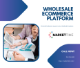 Choose MarketTime Wholesale Ecommerce Platform For Your Business