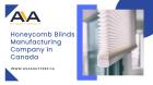 Honeycomb Blinds Manufacturing Company in Canada