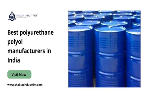 Best polyurethane polyol manufacturers in India