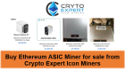 Buy Ethereum ASIC Miner for sale from Crypto Expert Icon Miners