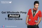 Get Wholesale Pimp Printed T-Shirt Online