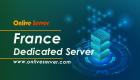 Grab France Dedicated Server from Onlive Server for Business
