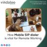 How Mobile SIP dialer is vital for Remote Working