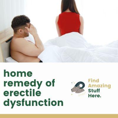 You Can Treat Erectile Dysfunction at Home By Doing This
