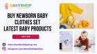 Buy Newborn baby clothes Set | Latest Baby Products | Theonlinebabyshop