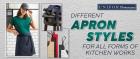 DIFFERENT APRON STYLES FOR ALL FORMS OF KITCHEN WORKS