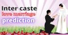 Inter Caste love marriage Prediction - Vashikaran Specialist Astrologer