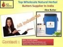 Top Wholesale Natural Herbal Butters Supplier In India