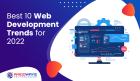 Top 10 Web Development Trends for 2022 From Amigoways