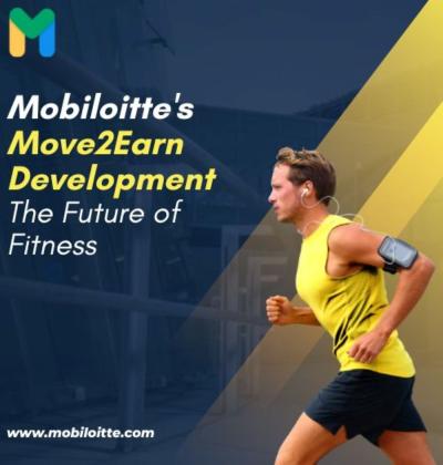 Mobiloitte's Move2Earn Development- The Future of Fitness