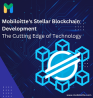Mobiloitte's Stellar Blockchain Development - The Cutting Edge of Technology