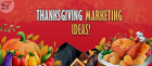 Thanksgiving Marketing Ideas That Boost Your Sales