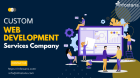 Custom Web Development Services Company