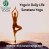 Yoga in Daily Life- Sanatana Yoga