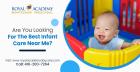 Are You Looking For The Best Infant Care Near Me?