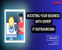 Boosting Your Business With Expert IT Outsourcing