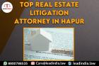 Top Real Estate Litigation Attorney In Hapur