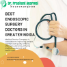 best endoscopic surgery doctors in Greater Noida