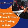 Top 10 Best Forex Brokers for Trading in 2024