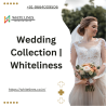 Wedding Collection | Whiteliness