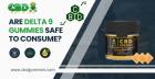 Are Delta 9 Gummies Safe To Consume?