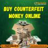 Buy High Quality Undetectable Counterfeit Money Online
