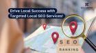Drive Local Success with Targeted Local SEO Services!