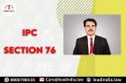 Top Legal Firm | Ipc Section 76 | Lead India