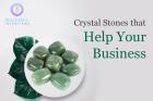 All you need to buy the crystals that help your business