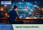 Big Data Testing Certification | Future Tech Skills