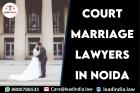 Court Marriage Lawyers In Noida