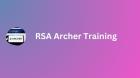 Elevate your career opportunities with Zx Academy on Live RSA Archer training in Hyderabad