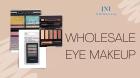 Explore Wholesale Eye Makeup at JNI Wholesale