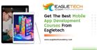 Get The Best Mobile App Development Courses From Eagletech