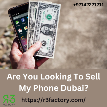Are You Looking To Sell My Phone Dubai?