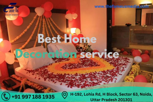 Best Home Decoration service In Noida - The Famous Media