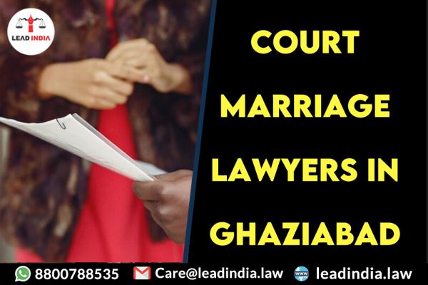 Court Marriage Lawyers In Ghaziabad