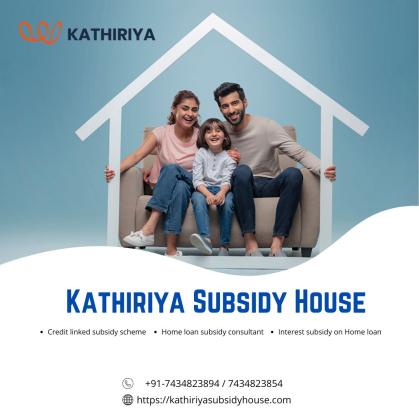 Home Loan Subsidy Consultant | Kathiriya Subsidy House