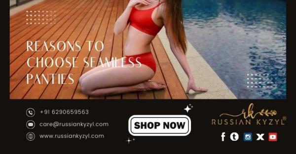 Reasons To Choose Seamless Panties