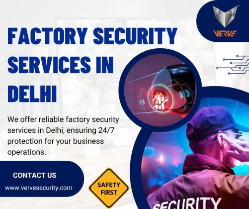Reliable Factory Security Services in Delhi