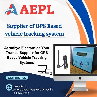 Supplier of GPS Based Vehicle Tracking System  Aaradhya Electronics.