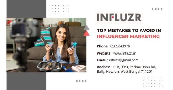 Top Mistakes To Avoid In Influencer Marketing