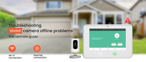 Why Vivint Camera Offline
