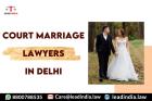 Court Marriage Lawyers In Delhi