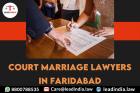 Court Marriage Lawyers In Faridabad