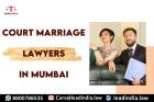 Court Marriage Lawyers In Mumbai