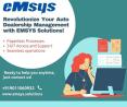 Revolutionize Your Auto Dealership Management with EMSYS Solutions!