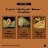 Use Private Labeling for Tobacco Products to Grow Your Brand